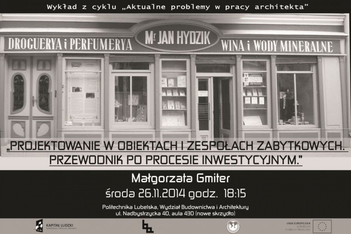 fot. SARP Lublin Problemy w pracy architekta: Jak projektować w obiektach zabytkowych?
