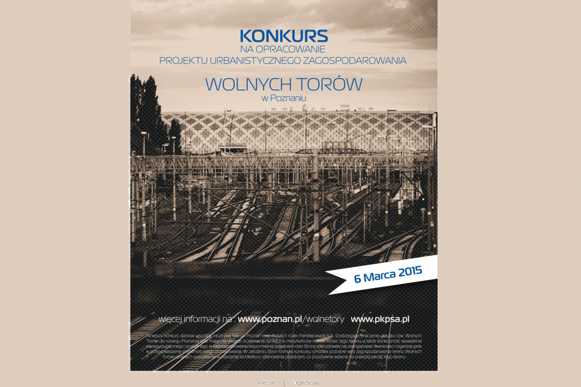 Konkurs: Projekt urbanistycznego zagospodarowania terenów Wolnych Torów w Poznaniu Ruszył konkurs urbanistyczny na Wolne Tory w Poznaniu
