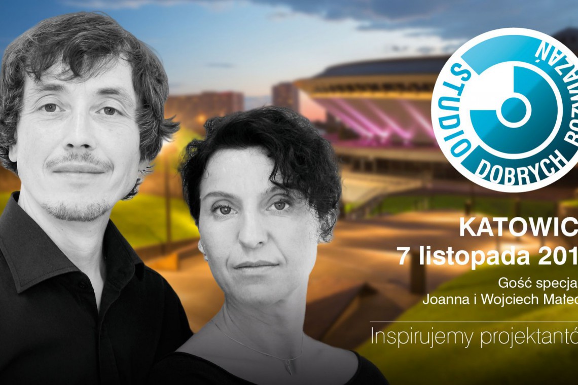 Inspirujemy projektantów - zapraszamy na Studio Dobrych Rozwiązań w Katowicach!