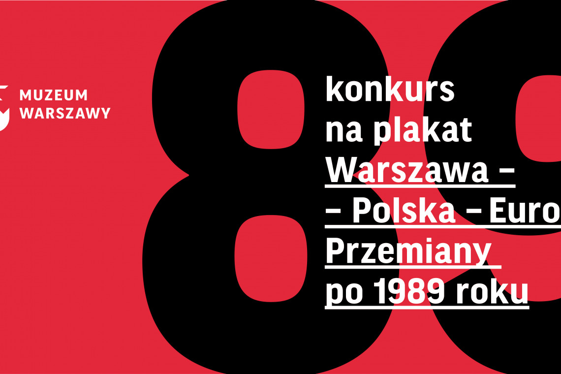 fot. mat. pras. Kto zaprojektuje plakat "Warszawa - Polska - Europa. Przemiany po 1989"?