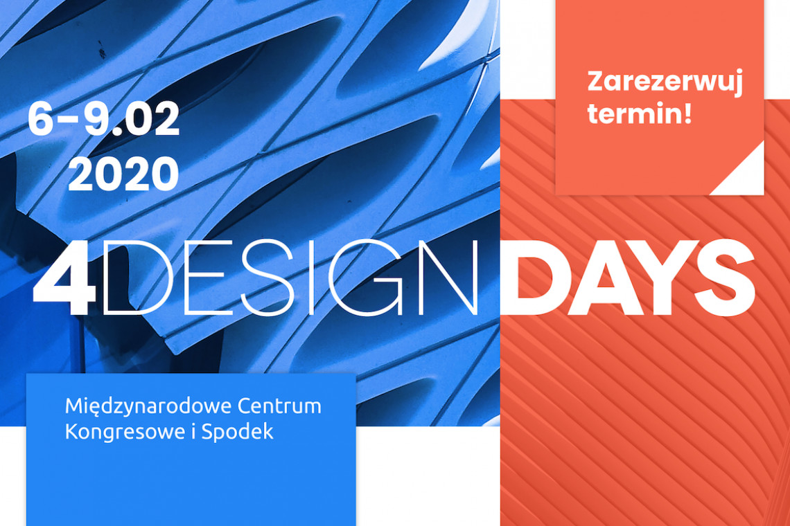 Tu trzeba być! Ważne tematy na 4 Design Days 2020!