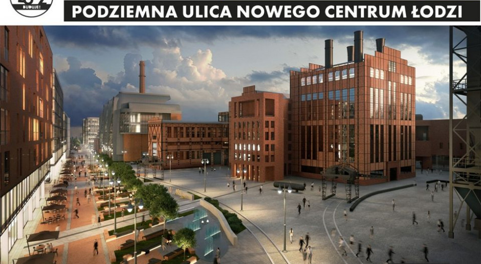 Rusza budowa podziemnej ulicy w Nowym Centrum Łodzi